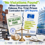 “No Violations Found”: When Documents of the Odessa Pre-Trial Prison Contradict the CPT Reports